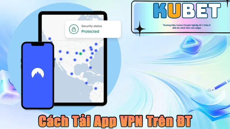 Cách tải app VPN cho Android và IOS