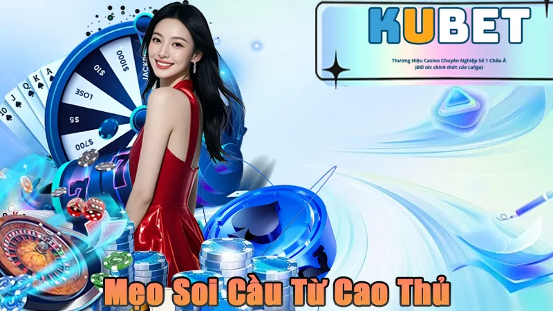 Mẹo chia sẻ từ cao thủ chơi tại KUDV