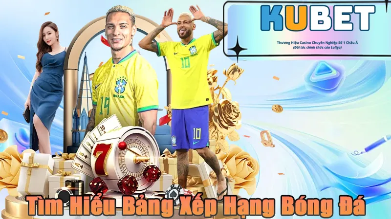 Tìm hiểu bảng xếp hạng tại Ngoại Hạng TV