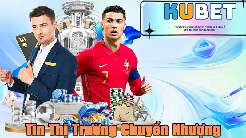 Cập nhật tin tức thị trường chuyển nhượng