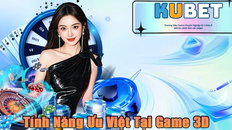 Tính năng ưu việt được game 3D kết nối