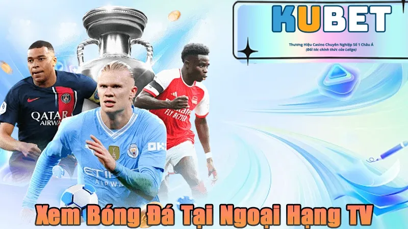 Xem bóng đá tại Ngoại Hạng TV